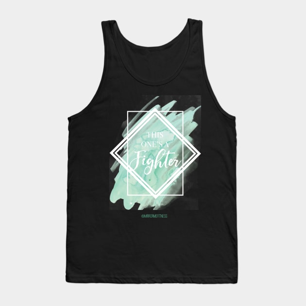 THIS ONE’S A FIGHTER Tank Top by MirrorMeFitness